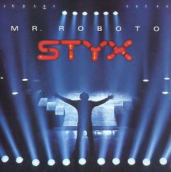 Styx : Mr. Roboto